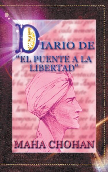 Portada de Diario de El Puente a la Libertad – El MaháChohán