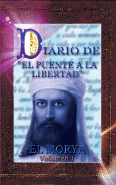 Portada de Diario de El Puente a la Libertad – El Morya, vol. 1