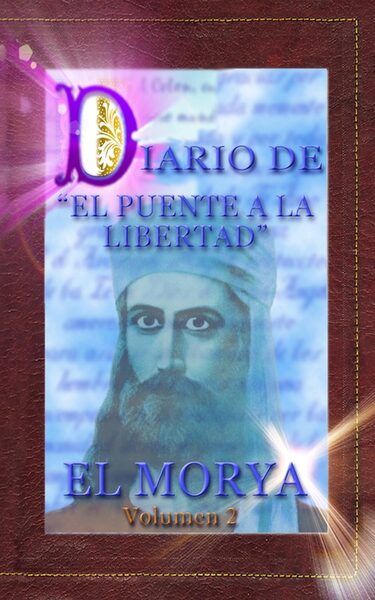 Portada de Diario de El Puente a la Libertad – El Morya, vol. 2