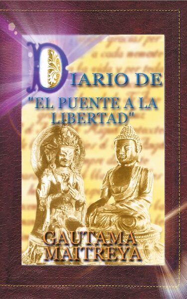 Portada de Diario de El Puente a la Libertad – Gautama, Maitreya