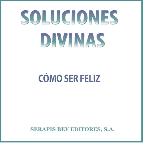 Portada de Soluciones divinas – cómo ser feliz