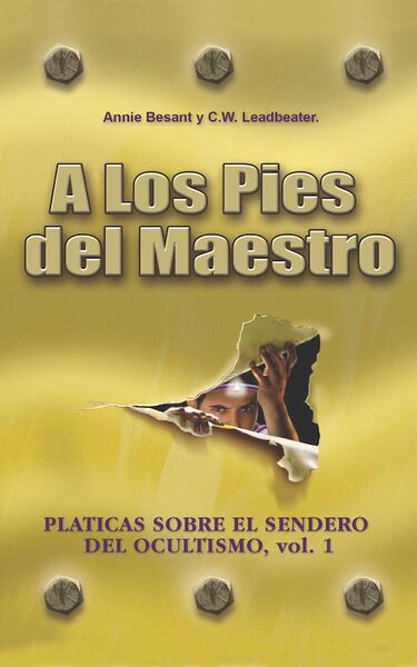 Portada de A los pies del Maestro (pláticas sobre el sendero del ocultismo, vol. 1)