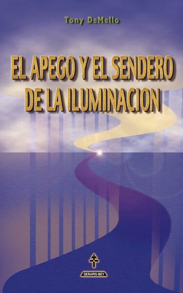 Portada de El apego y el sendero de la iluminación (Tony DeMello)