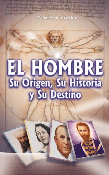Portada de El hombre: su origen, su historia y su destino (Werner Schroeder)